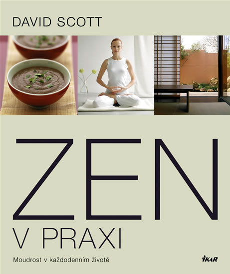 Zen v praxi - David Scott - Kliknutím na obrázek zavřete